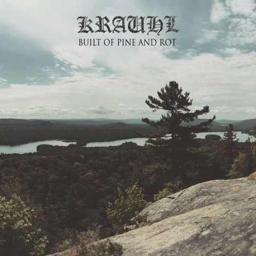Krauhl : Built of Pine and Rot